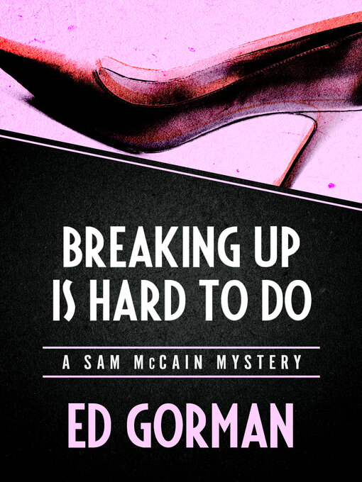 Title details for Breaking Up Is Hard to Do by Ed Gorman - Available